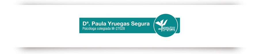 Dª. Paula Yruegas Segura. Psicóloga colegiada M-27028